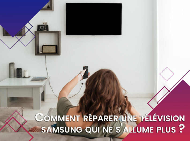 Comment réparer une télévision Samsung qui ne s'allume plus ?