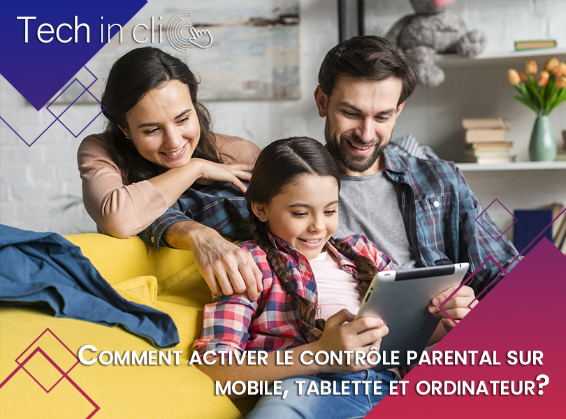 Comment activer le contrôle parental sur mobile, tablette et ordinateur? Le Guide complet 2021