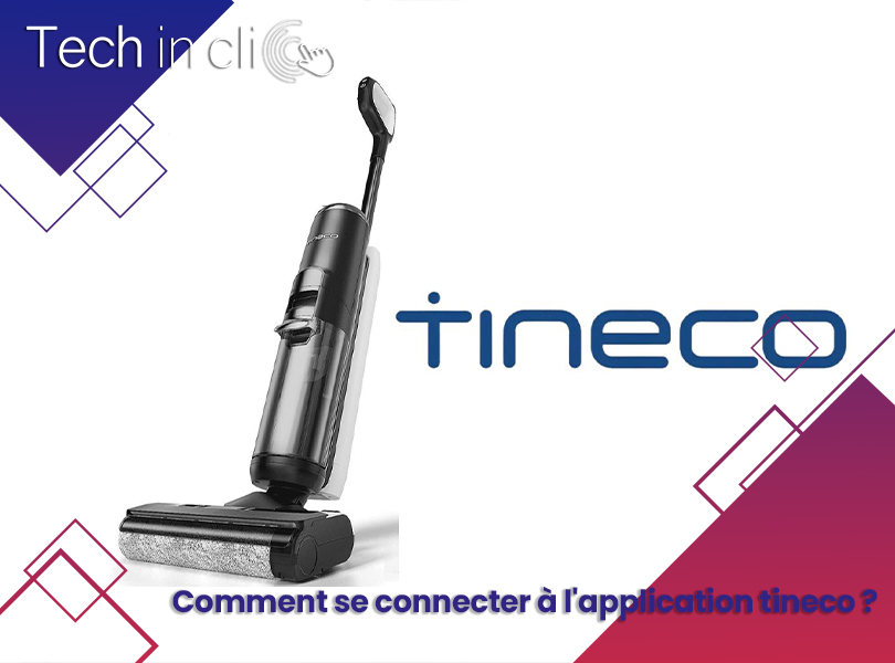 Comment se connecter à l'application Tineco
